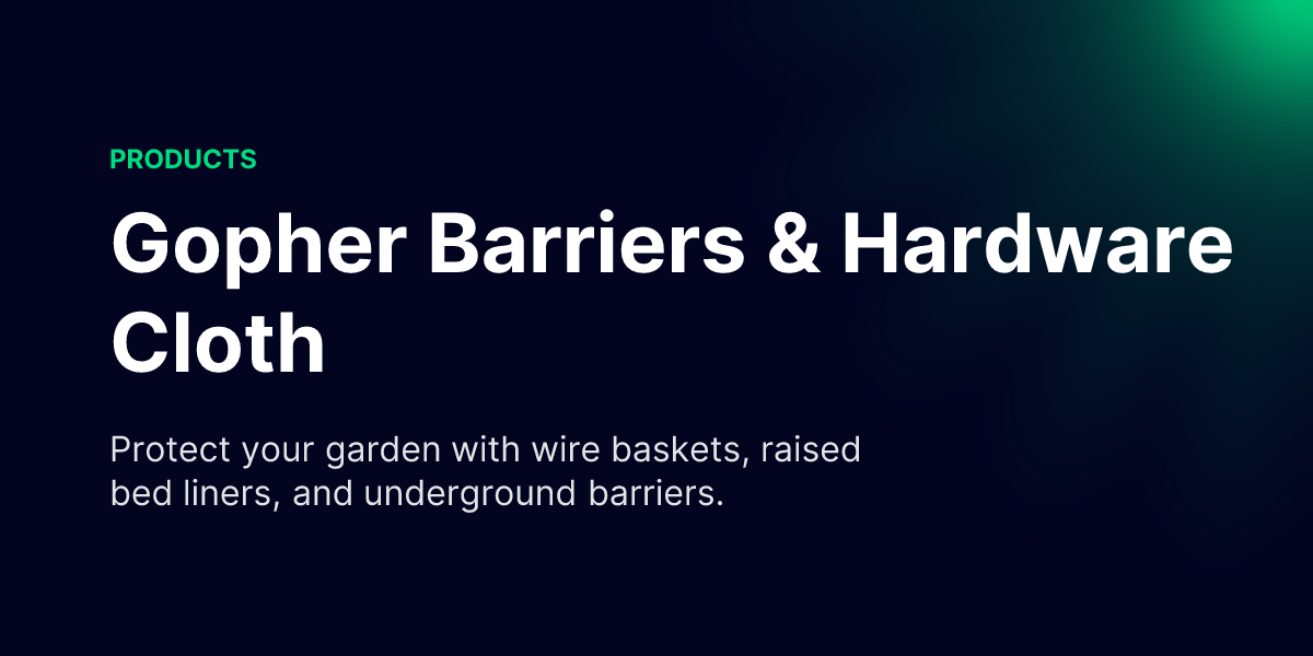 Gopher Barriers & Hardware Cloth - Gopher Guide